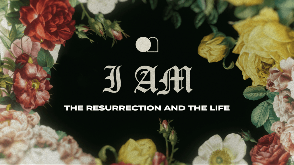 Resurrection & Life