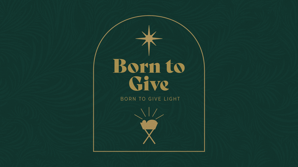 Born to Give Light