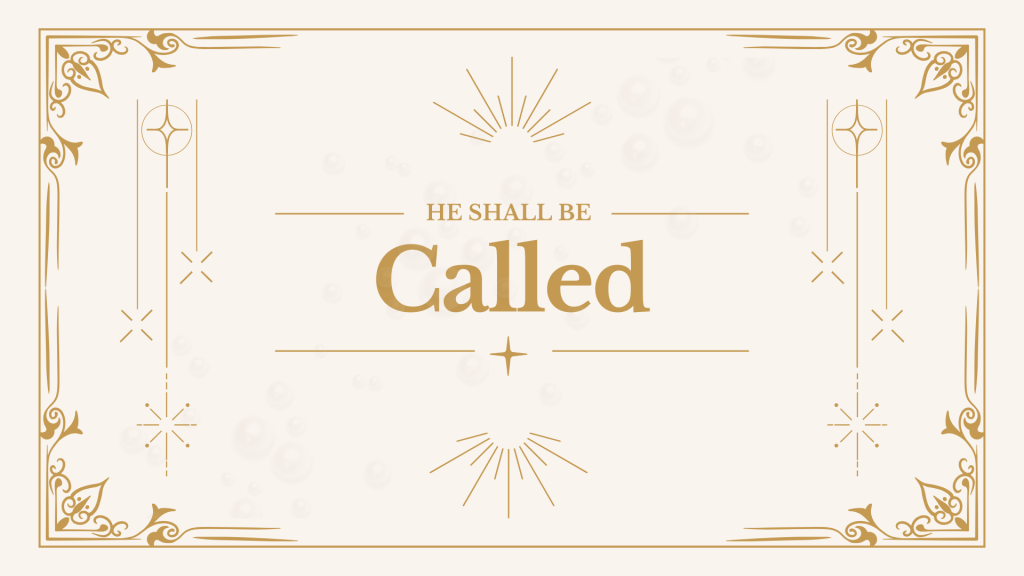 He Shall Be Called